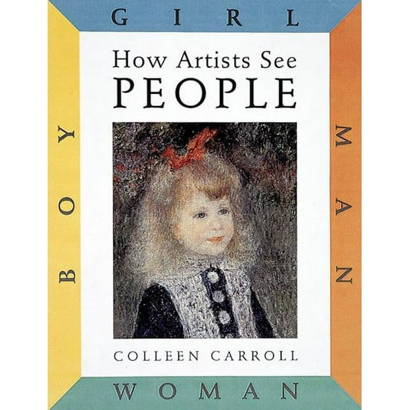 How Artist See: How Artists See People: Boy Girl Man Woman (Hardcover)