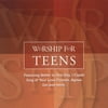 Worship For Teens
