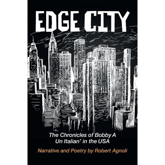 Edge City : The Chronicles of Bobby A: Un Italian? in the USA