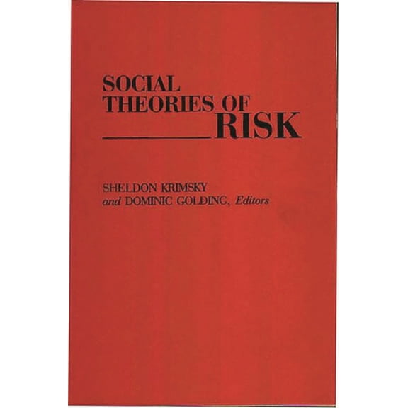 Social Theories of Risk, (Paperback)