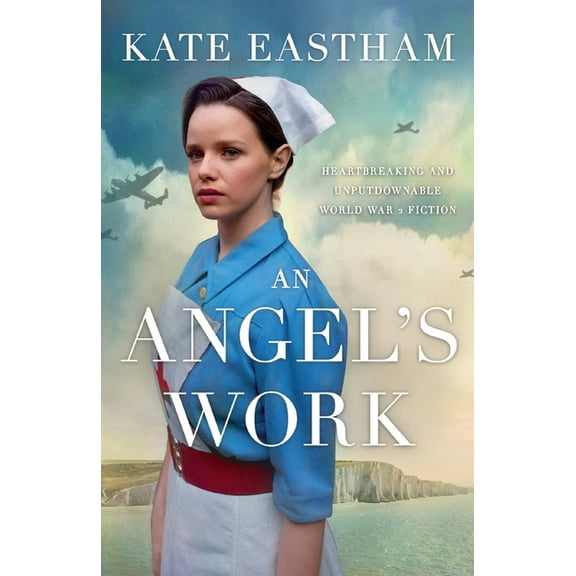 An Angel's Work: Heartbreaking and unputdownable World War 2 historical fiction, (Paperback)
