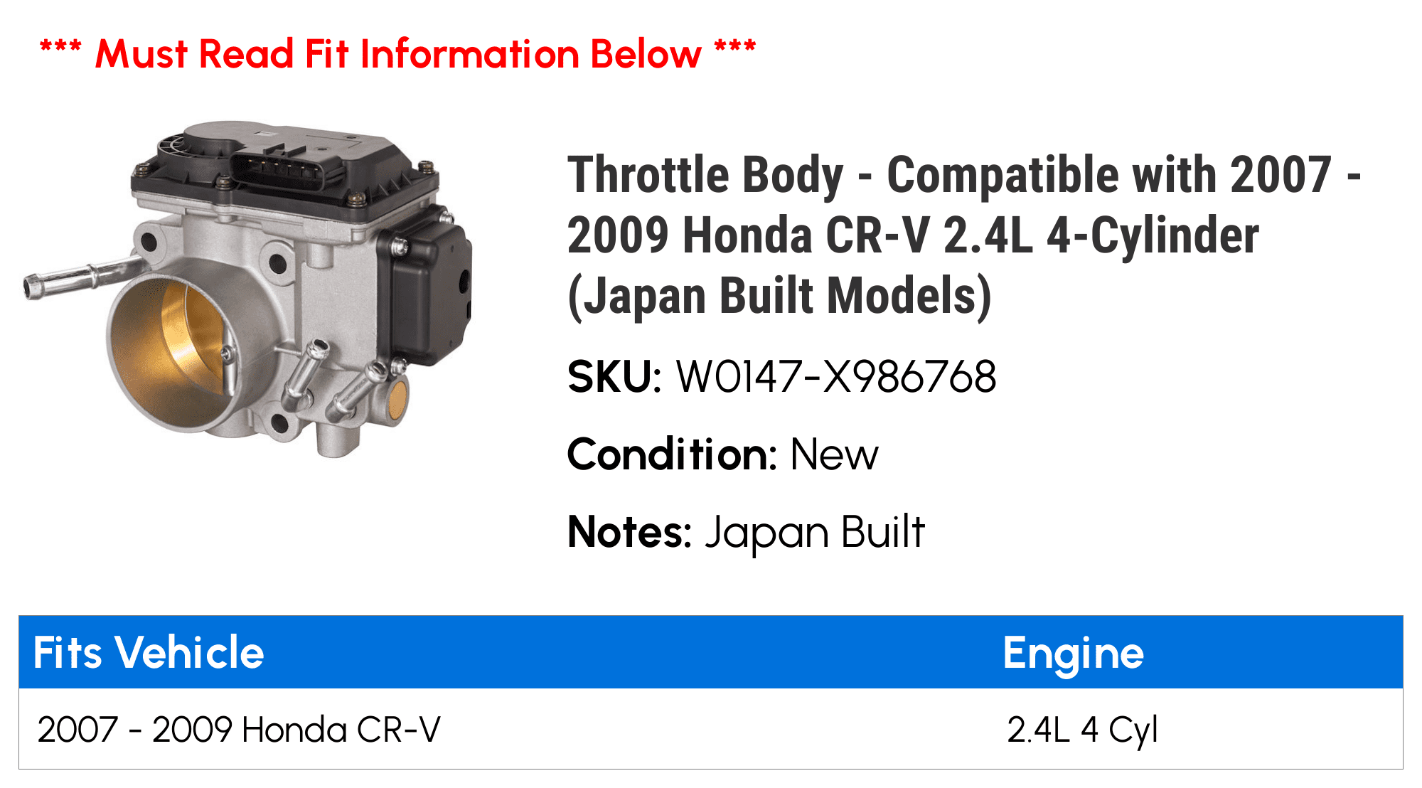 Throttle Body - Compatible with 2007 - 2009 Honda CR-V 2.4L 4-Cylinder (Japan Built Models) 2008