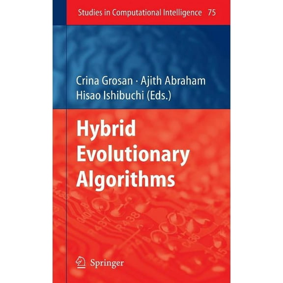 Studies in Computational Intelligence Hybrid Evolutionary Algorithms, Book 75, (Hardcover)