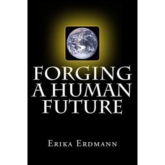 Pre-Owned Forging a Human Future (Paperback)