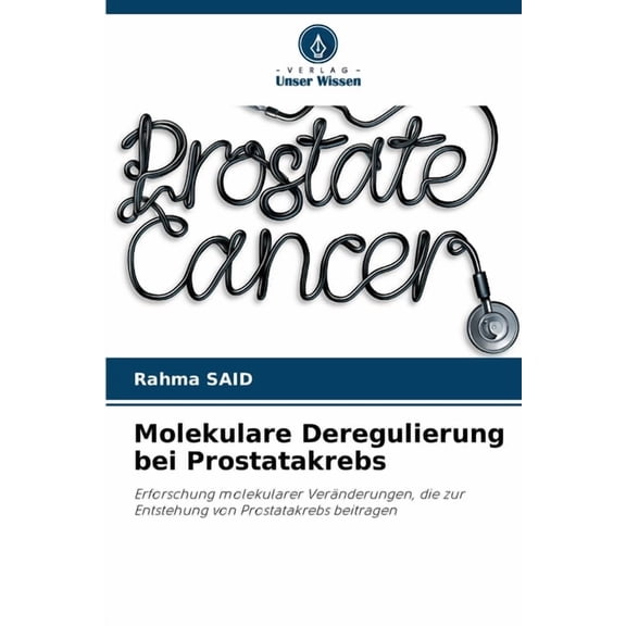 Molekulare Deregulierung bei Prostatakrebs, (Paperback)