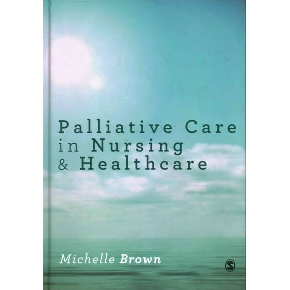 Palliative Care in Nursing and Healthcare (Hardcover)
