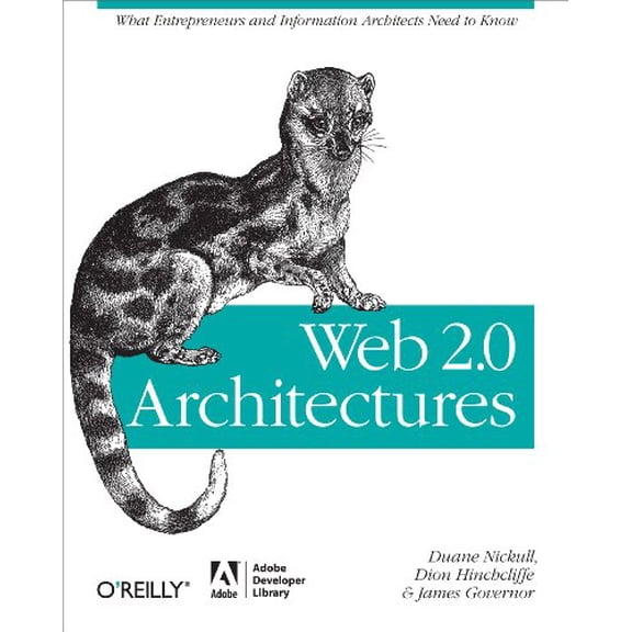 Pre-Owned Web 2.0 Architectures: What entrepreneurs and information architects need to know, 9780596514433, 0596514433, Paperback, 1 edition