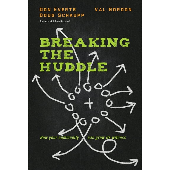 Breaking the Huddle: How Your Community Can Grow Its Witness, (Paperback)