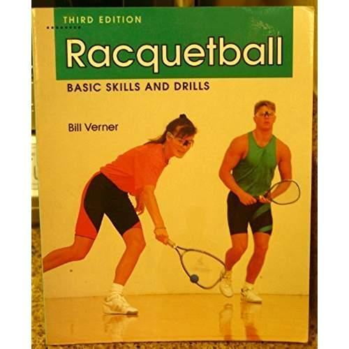 Racquetball: Basic Skills and Drills