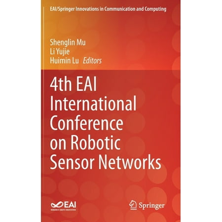 Eai/Springer Innovations in Communicatio 4th Eai International Conference on Robotic Sensor Networks (Hardcover)