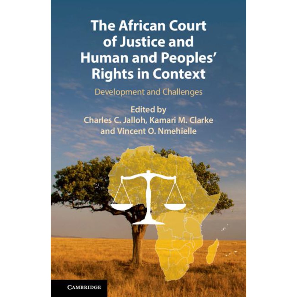 The African Court of Justice and Human and Peoples' Rights in Context