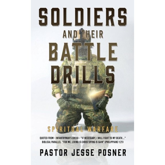 Pre-Owned Soldiers and Their Battle Drills: Spiritual Warfare (Paperback) by Pastor Jesse Posner