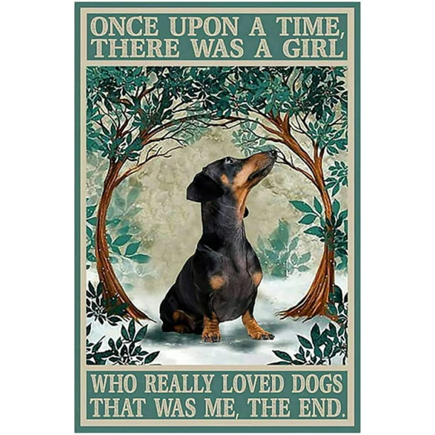 Retro Metal Tin Sign 12 X 16 Inches Once Upon A Time There Was A Girl Metal  Sign Funny Quotes Sign Vintage Funny Dog Tin Sign Metal Plate Dog Lover  Gift Metal