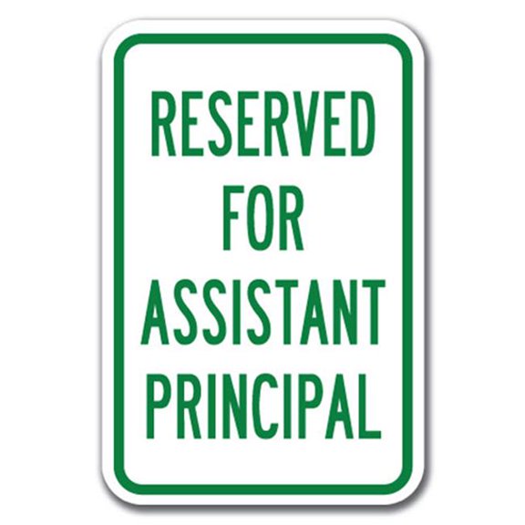 SignMission A-1218 School Parking Only - R A Pr 12 x 18 in. Reserved for Assistant Principal Heavy Gauge Aluminum Sign