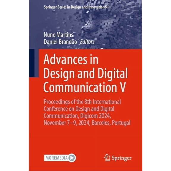 Springer Design and Innovation Advances in Design and Digital Communication V: Proceedings of the 8th International Conference on Design and Digital Co, Book 51, (Hardcover)