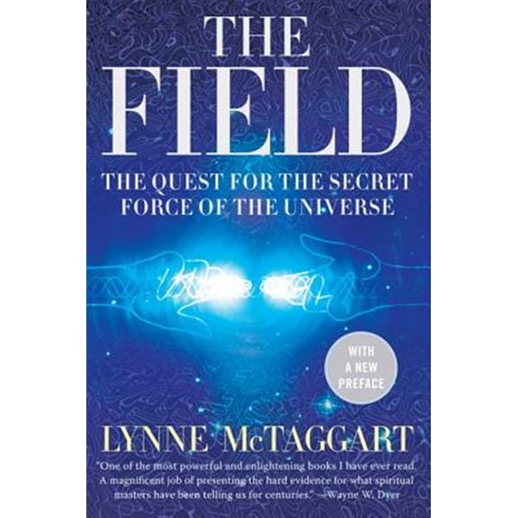 Pre-Owned The Field: The Quest for the Secret Force of the Universe (Paperback) 006143518X 9780061435188