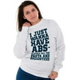 thumbnail image 4 of Want Abs Funny Working Out Cardio Gym Sweatshirt for Men or Women Brisco Brands 2X, 4 of 6