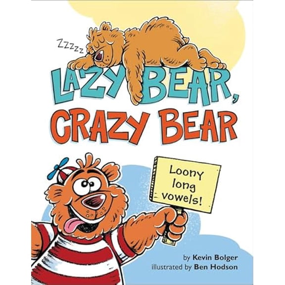Pre-Owned Lazy Bear, Crazy Bear: Loony Long Vowels, 9780062285980, 006228598X, Hardcover, Illustrated edition
