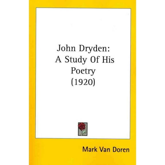 John Dryden : A Study of His Poetry