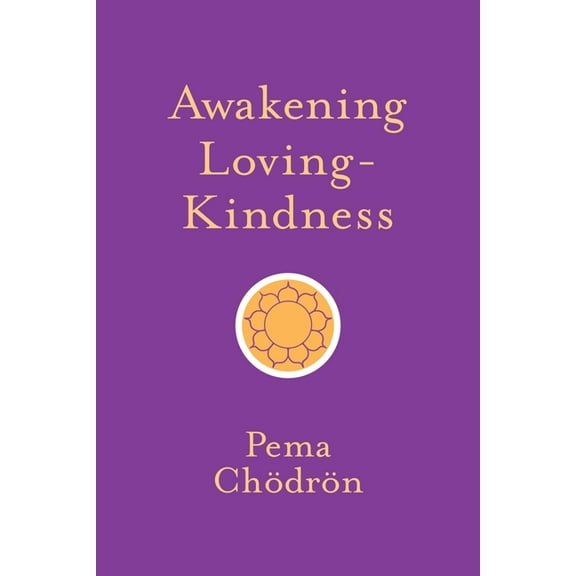 Awakening Loving-Kindness, (Paperback)