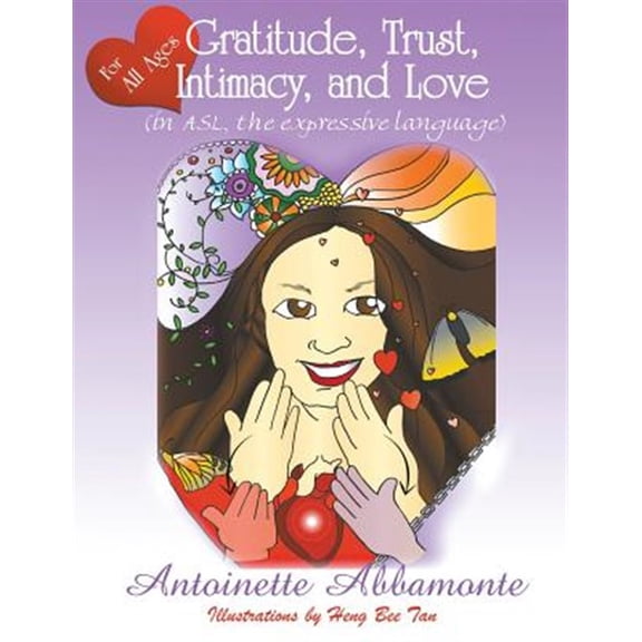 Pre-Owned Gratitude, Trust, Intimacy, and Love (in ASL, the expressive language), (Paperback)