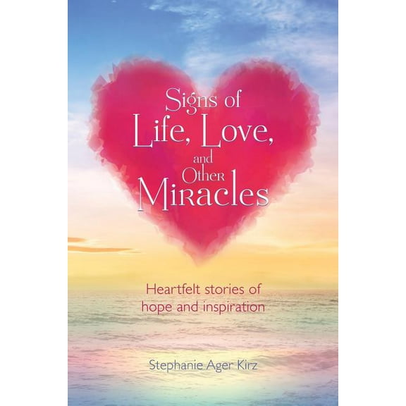 Signs of Life, Love, and Other Miracles, (Paperback)
