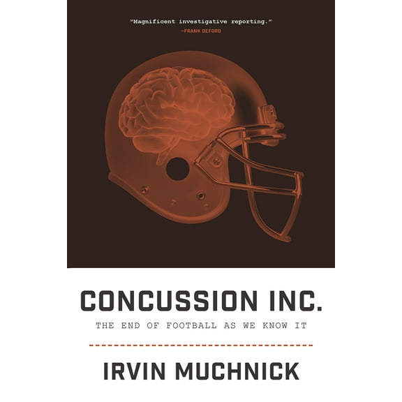 Concussion Inc. : The End of Football As We Know It (Paperback)