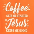 thumbnail image 5 of Wild Bobby Coffee Gets Me Started Jesus Keeps Me Going Inspirational/Christian Women Graphic Tee, Orange, X-Large, 5 of 5