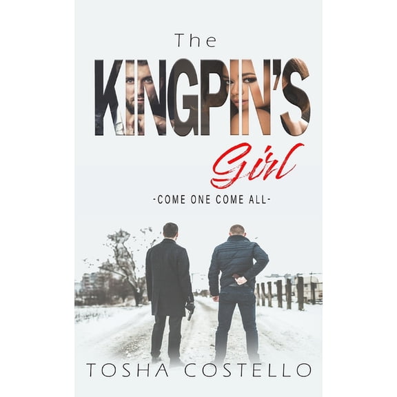The Kingpin's Girl The Kingpin's Girl: Come One Come All, Book 2, (Paperback)