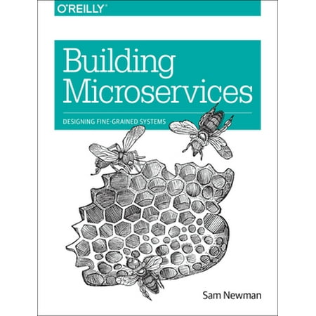 Building Microservices: Designing Fine-Grained Systems [Paperback - Used]