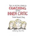 thumbnail image 3 of The 30-Second Guide to Coaching your Inner Critic, 3 of 3