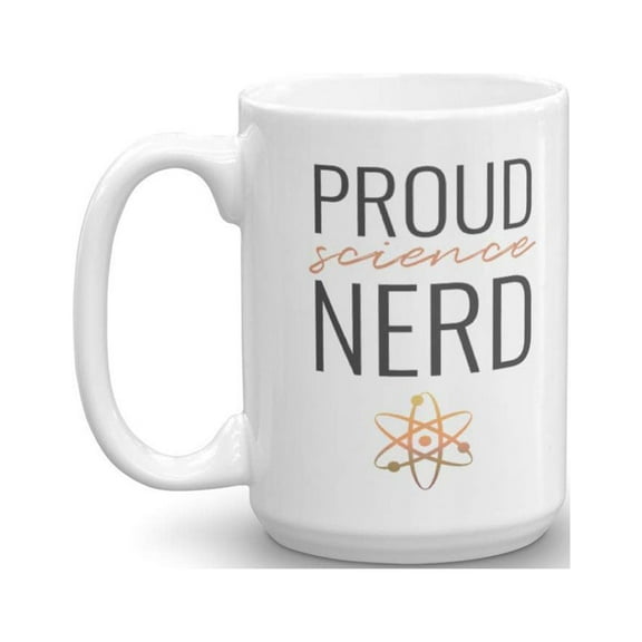 Proud Science Nerd Funny Gift Mug (15oz)