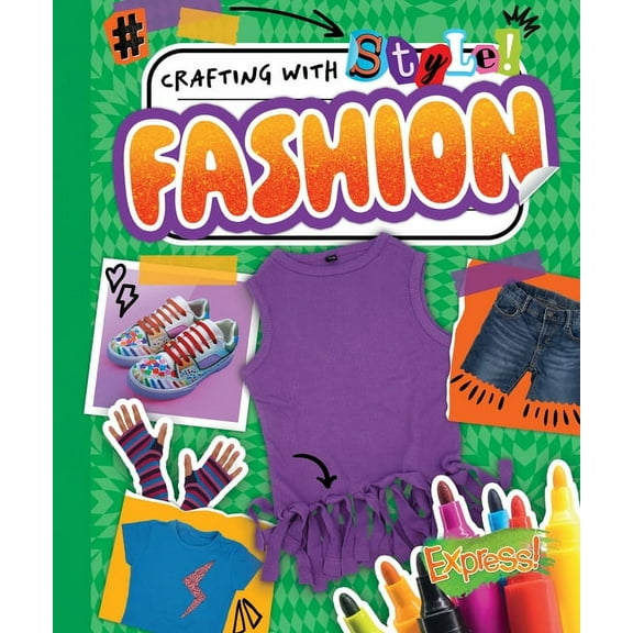 Crafting with Style! Fashion, (Hardcover)