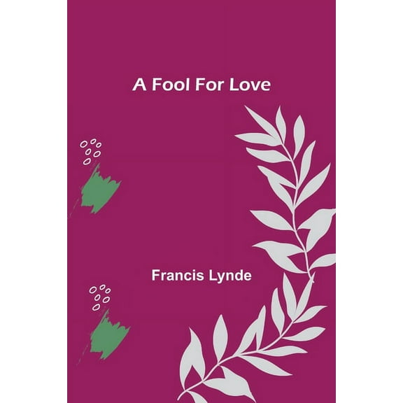 A Fool For Love, (Paperback)