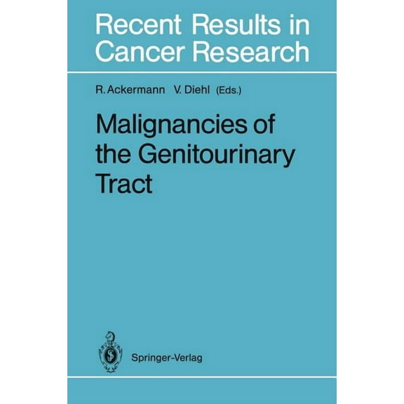 Recent Results in Cancer Research Malignancies of the Genitourinary Tract, Book 126, (Paperback)