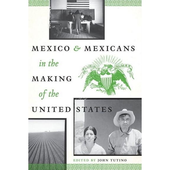 Cmas History, Culture, and Society Mexico and Mexicans in the Making of the United States, (Paperback)