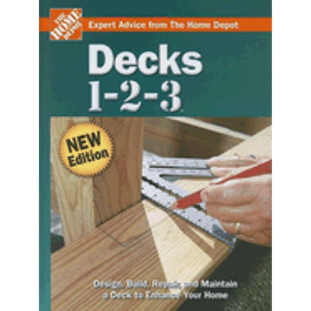 Pre-Owned Decks 1-2-3 (Hardcover 9780696228568) by Home Depot (Creator)