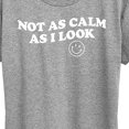 thumbnail image 3 of Instant Message - Not As Calm As I Look - Women's Short Sleeve Graphic T-Shirt, 3 of 6