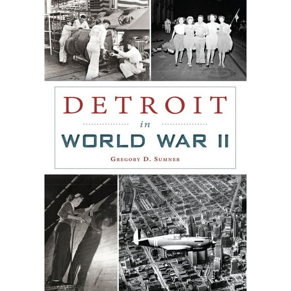 Military Detroit in World War II, (Paperback)