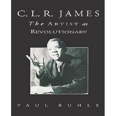 C.L.R. James: The Artist As Revolutionary