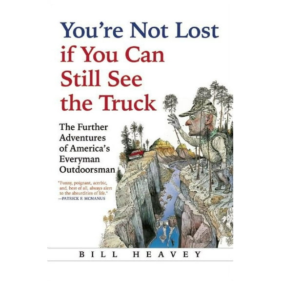 You're Not Lost If You Can Still See the Truck, (Paperback)