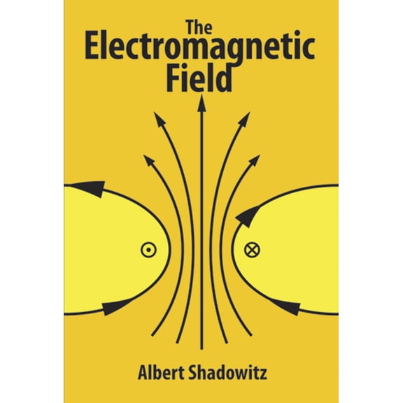 Dover Books on Physics The Electromagnetic Field, (Paperback)