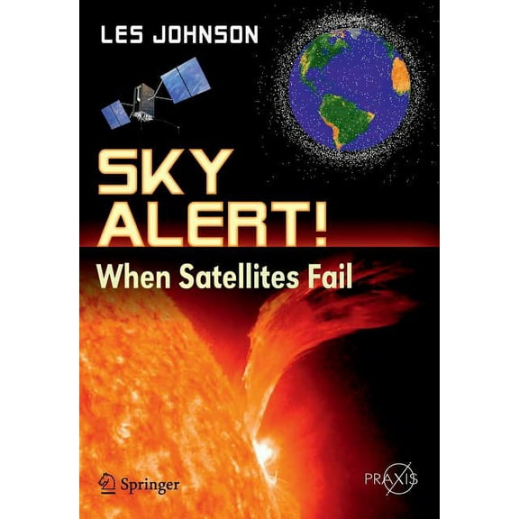 Sky Alert!: When Satellites Fail, (Paperback)