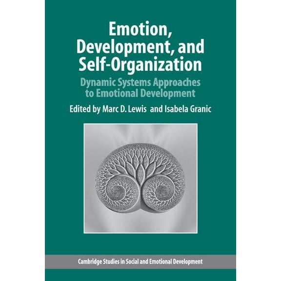 Cambridge Studies in Social and Emotiona Emotion, Development, and Self-Organization, (Hardcover)