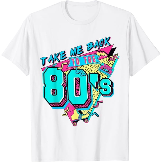 Take Me Back to The 80s | playera clásico de los años 80