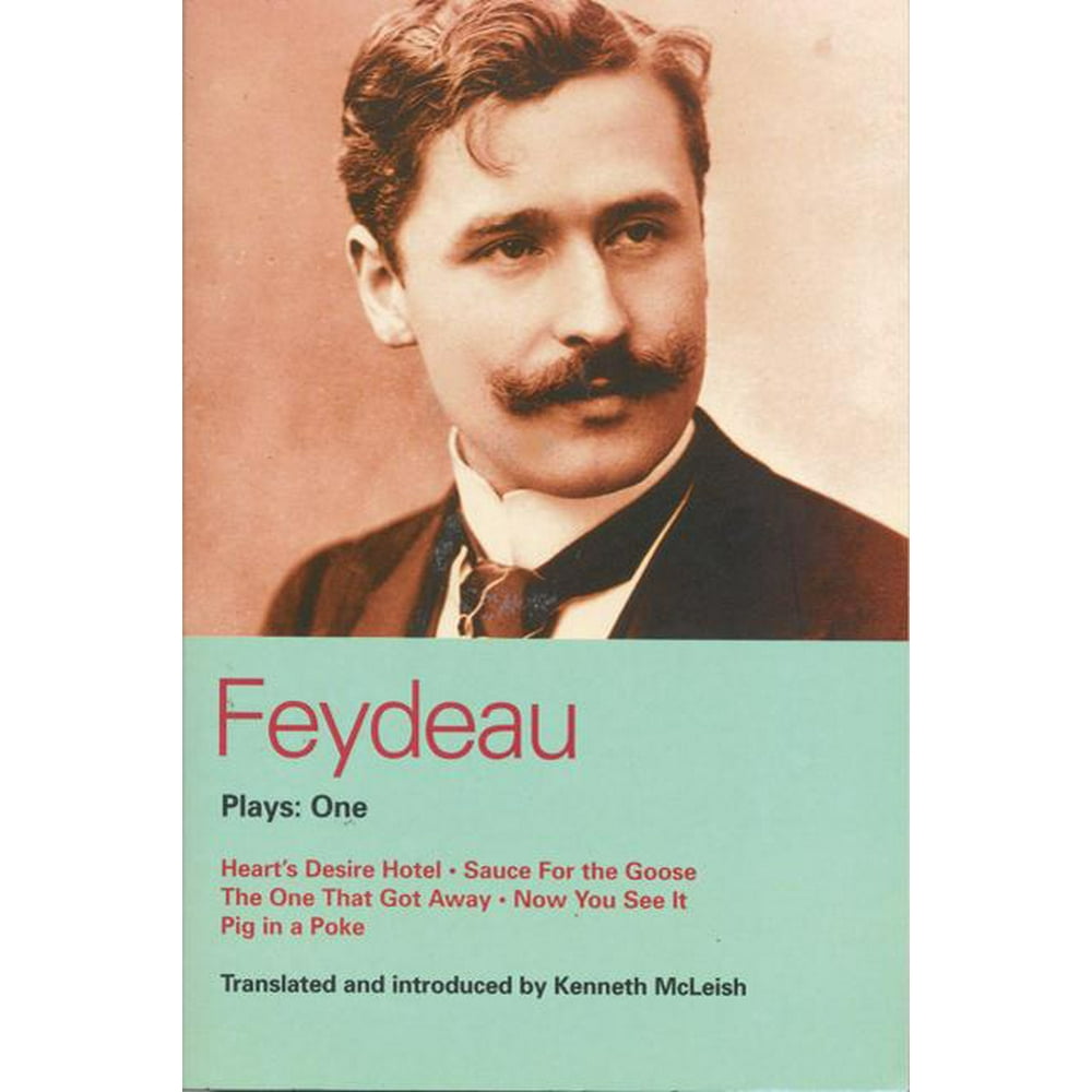 World Classics Feydeau Plays 1 Heart's Desire Hotel; Sauce for the