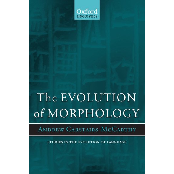 Oxford Studies in the Evolution of Langu Evolution of Morphology, (Paperback)