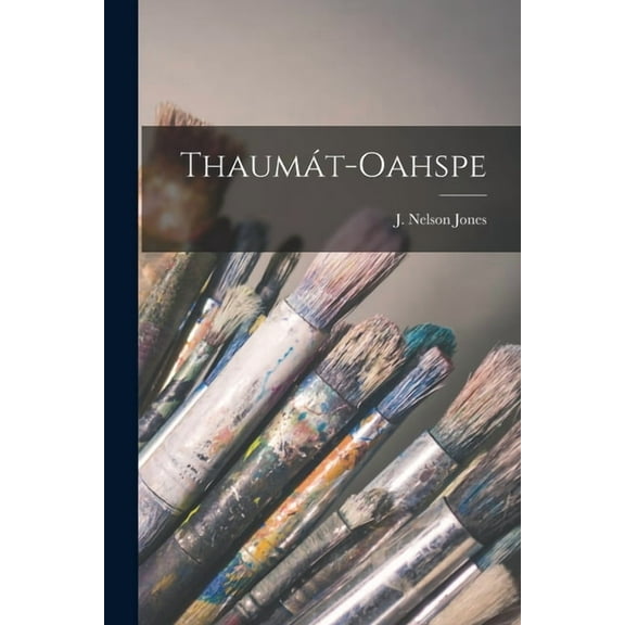 Thaumát-Oahspe (Paperback)