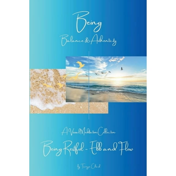 Being Restful - Ebb and Flow, (Paperback)