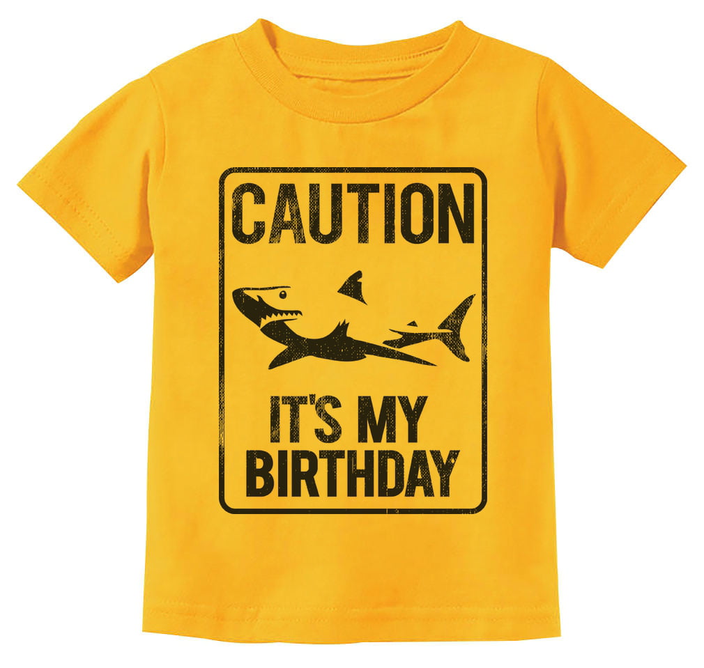 Boys Birthday Shirt Shark Sign Caution Its My Birthday Gift Toddler Kids T-Shirt 